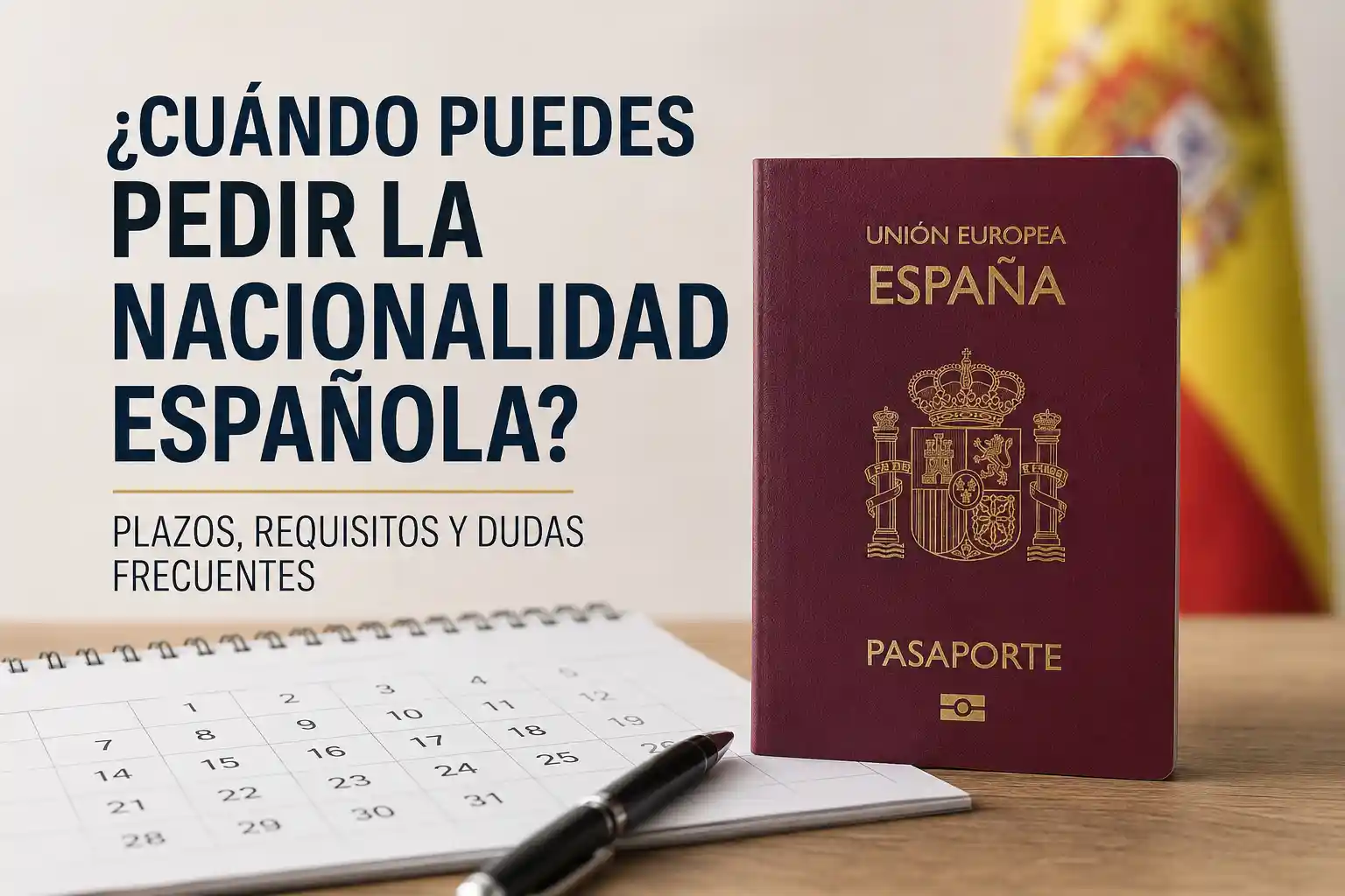 Cuándo puedes pedir la nacionalidad española por residencia y qué plazos se aplican según cada caso